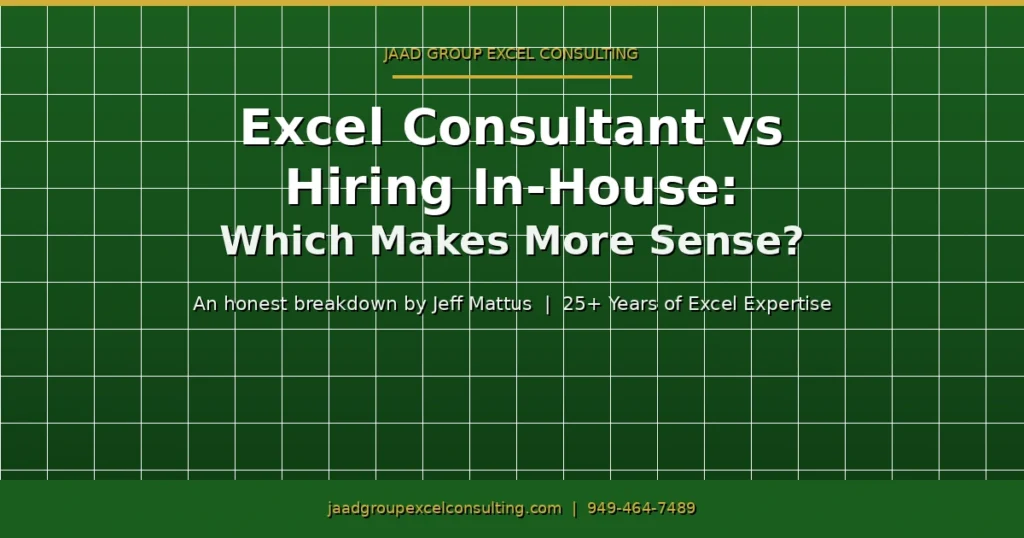 Excel Consultant vs Hiring In-House: Which Makes More Sense?